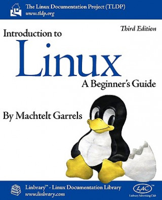 Книга Introduction to Linux (Third Edition) Machtelt Garrels