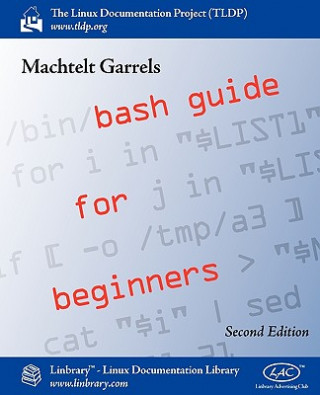 Könyv Bash Guide for Beginners (Second Edition) Machtelt Garrels