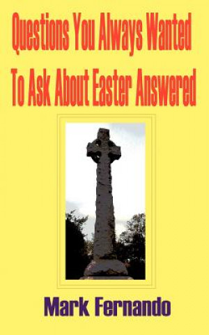 Carte Questions You Always Wanted To Ask About Easter Answered Mark Fernando