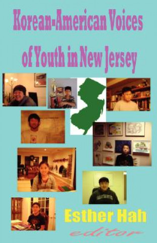 Książka Korean-American Voices of Youth in New Jersey Esther Hah