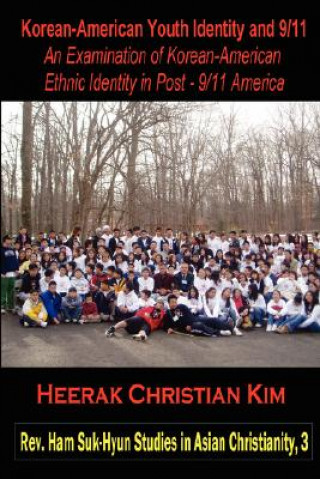 Buch Korean-American Youth Identity and 9/11 Heerak Christian Kim