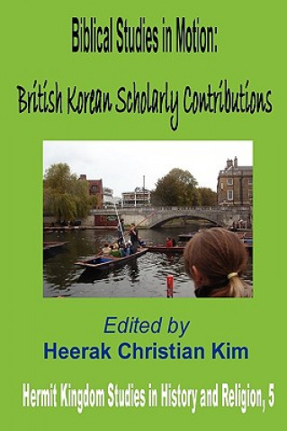 Kniha Biblical Studies in Motion Heerak Christian Kim