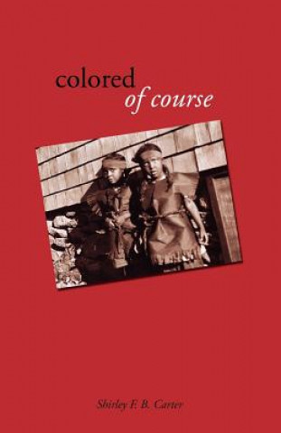 Book Colored, of Course Shirley F B Carter