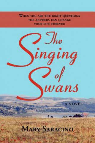 Könyv Singing of Swans Mary Saracino