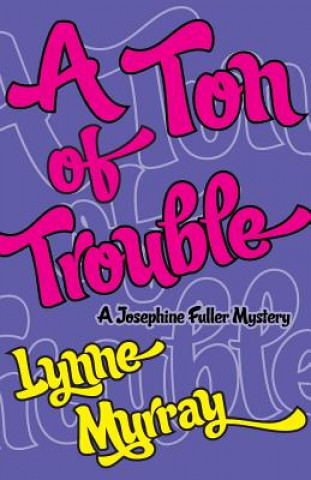 Book Ton of Trouble Lynne Murray