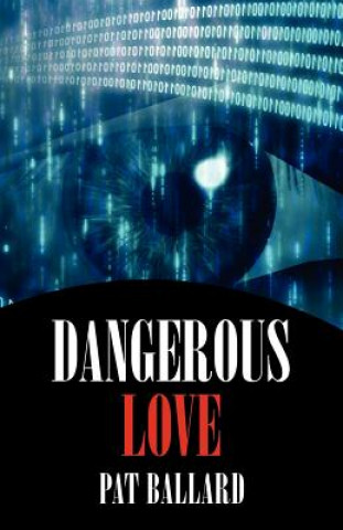 Livre Dangerous Love Pat Ballard