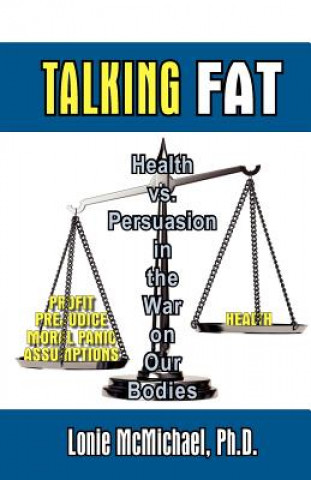 Könyv Talking Fat Ph.D. Lonie McMichael