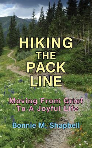 Knjiga Hiking the Pack Line Bonnie Shapbell