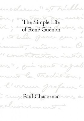 Książka Simple Life Of Rene Guenon Paul Chacornac