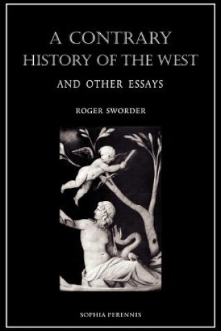 Livre Contrary History of the West, and Other Essays Roger Sworder