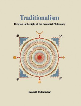 Könyv Traditionalism Kenneth Oldmeadow