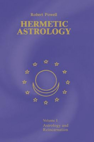 Könyv Hermetic Astrology Robert A Powell