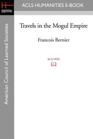 Kniha Travels in the Mogul Empire Francois Bernier