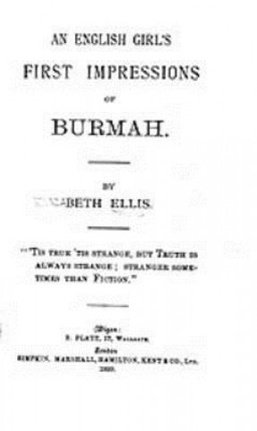 Książka English Girl's First Impressions of Burmah Ellis