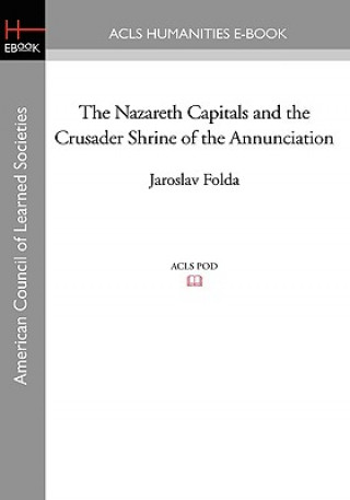 Carte Nazareth Capitals and the Crusader Shrine of the Annunciation Folda