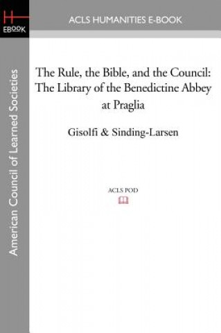 Kniha Rule, the Bible, and the Council Diana Gisolfi