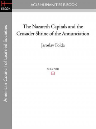 Carte Nazareth Capitals and the Crusader Shrine of the Annunciation Folda