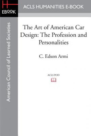 Kniha Art of American Car Design C Edson Armi