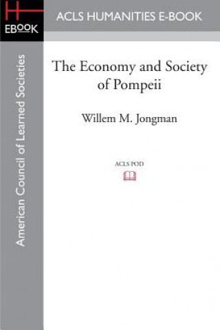 Knjiga Economy and Society of Pompeii Willem M Jongman