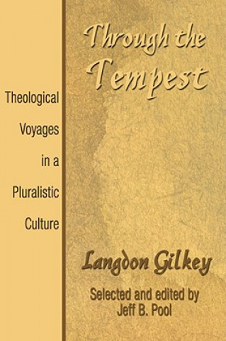 Книга Through the Tempest Langdon Gilkey