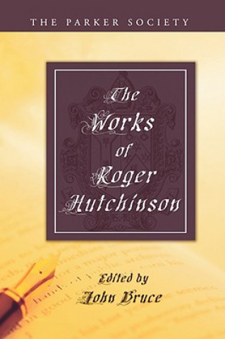 Book Works of Roger Hutchinson Hutchinson