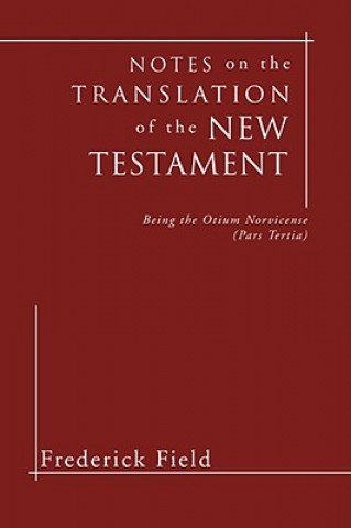 Книга Notes on the Translation of the New Testament Frederick Field