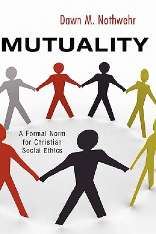 Kniha Mutuality Dawn M. Nothwehr