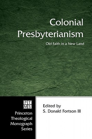 Carte Colonial Presbyterianism S. Donald III Fortson