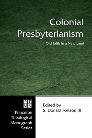 Buch Colonial Presbyterianism S. Donald III Fortson