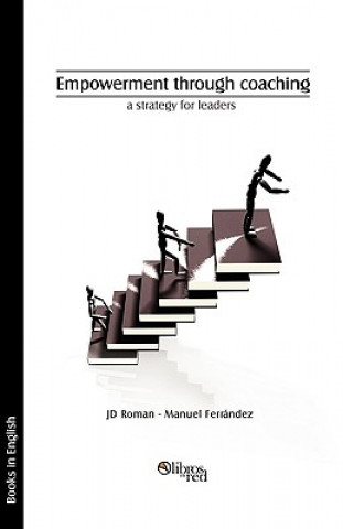 Książka Empowerment Through Coaching, a Strategy for Leaders Ferrandez Manuel