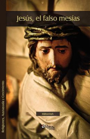 Buch Jesus, El Falso Mesias Miltonash