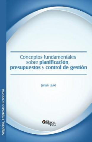 Knjiga Conceptos Fundamentales Sobre Planificacion, Presupuestos y Control de Gestion Julian Laski