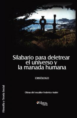 Kniha Silabario Para Deletrear El Universo y La Manada Humana Crisologo