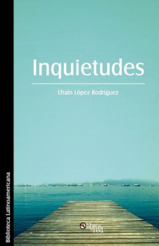 Книга Inquietudes Efrain Lopez Rodriguez