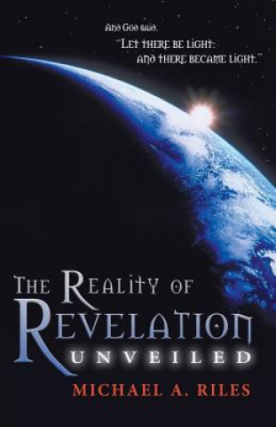 Книга Reality of Revelation Unveiled Michael A. Riles