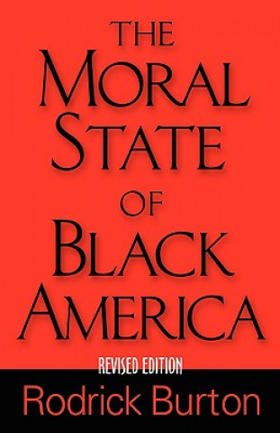 Kniha Moral State of Black America Rodrick K. Burton