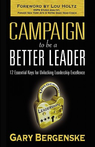 Книга Campaign to be a Better Leader HC Gary Bergenske