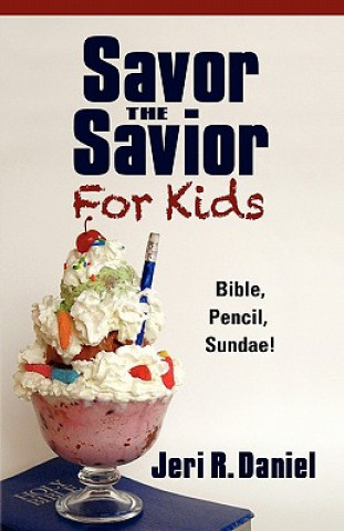 Carte Savor the Savior for Kids Jeri R. Daniel
