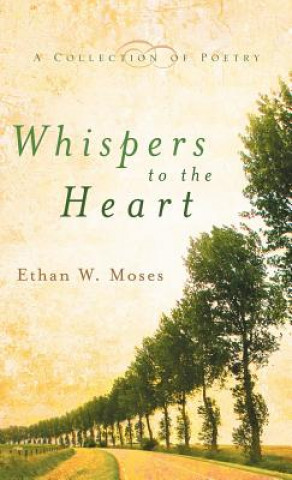 Kniha Whispers to the Heart Ethan W Moses