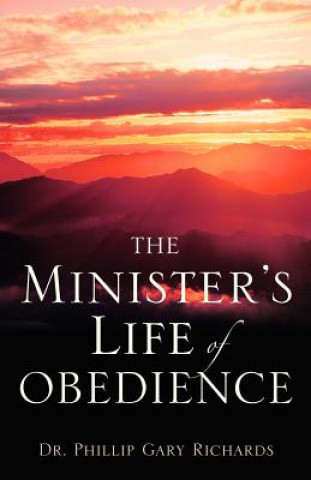 Carte Minister's Life of Obedience Dr Phillip Gary Richards