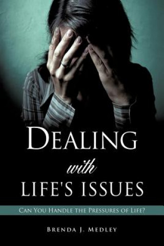 Carte Dealing with Life's Issues Brenda J Medley