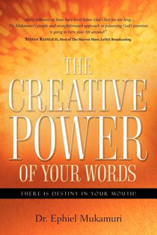 Carte Creative Power of Your Words Dr Ephiel Mukamuri
