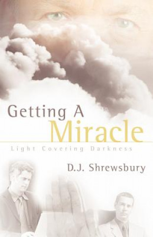 Knjiga Getting A Miracle D J Shrewsbury