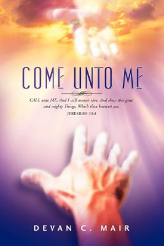 Libro Come Unto Me Devan C Mair