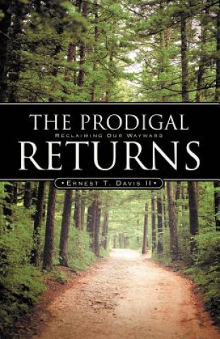 Kniha Prodigal Returns Ernest T Davis II