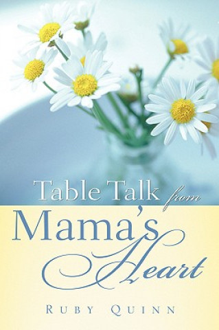 Livro Table Talk from Mama's Heart Ruby Quinn
