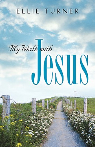 Книга My Walk with Jesus Ellie Turner