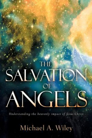 Carte Salvation of Angels Michael A Wiley