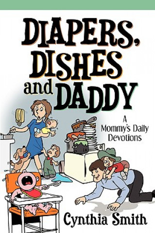 Kniha Diapers, Dishes and Daddy Smith