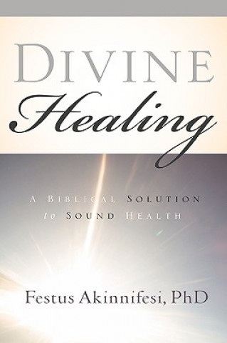 Книга Divine Healing Festus Akinnifesi